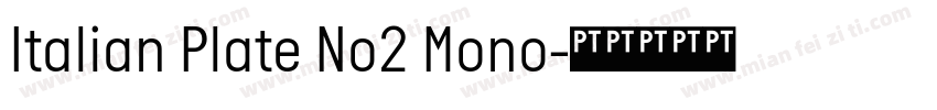 Italian Plate No2 Mono字体转换